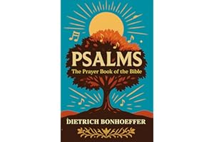Psalms: The Prayer Book of the Bible