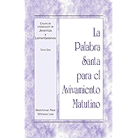 La Palabra Santa para el Avivamiento Matutino - Estudio de cristalización de Jeremías y Lamentaciones, Tomo 2 (Spanish… book cover
