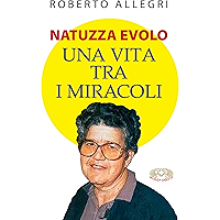 Natuzza Evolo: Una vita tra i miracoli (Italian Edition) book cover Natuzza Evolo: Una vita tra i miracoli (Italian Edition) book cover