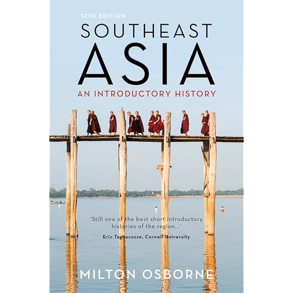 Southeast Asia: An Introductory History: Osborne, Milton