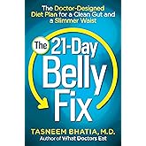 The 21-Day Belly Fix: The Doctor-Designed Diet Plan for a Clean Gut and a Slimmer Waist
