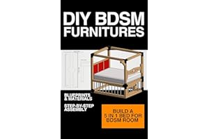 DIY BDSM Furniture: 5-in-1 Bed Blueprints: Build a Modular Bondage Bed for Your Room (DIY BDSM FURNITURES)