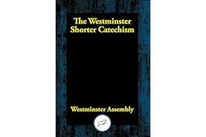 The Westminster Shorter Catechism