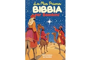 La Mia Prima Bibbia per Bambini: Racconti dell'Antico e Nuovo Testamento - Un'introduzione alla Parola di Dio per Piccoli Let