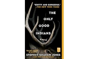 The Only Good Indians: A Novel (Volume 1)