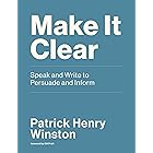 Make it Clear: Speak and Write to Persuade and Inform