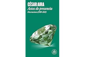 Actos de presencia: Disertaciones (1989-2021) / Acts of Presence: Lectures (1989-2021) (Spanish Edition)
