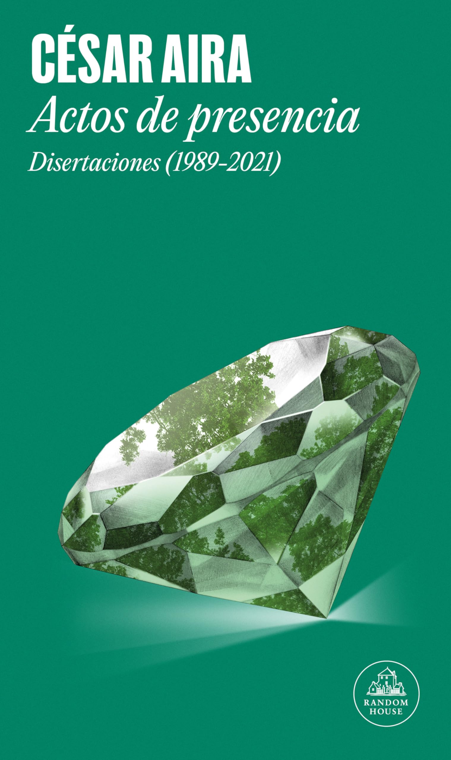 Actos de presencia: Disertaciones (1989-2021) (Random House)