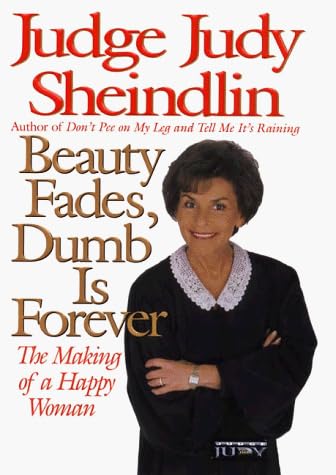 Beauty Fades, Dumb is Forever