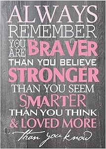 BEROSS Always Remember You are Braver Than You Believe – 6 x 8.5 Inch Inspirational Gifts Positive Wall Plaque Saying Quotes for Birthday – Gifts for Girl Sister mom Women