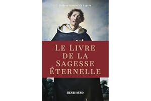 Le Livre de la Sagesse Éternelle: Horologium Sapientiae (French Edition)