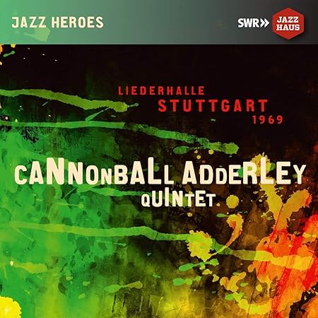 Cannonball Adderley Quintet: Liederhalle Stuttgart 1969