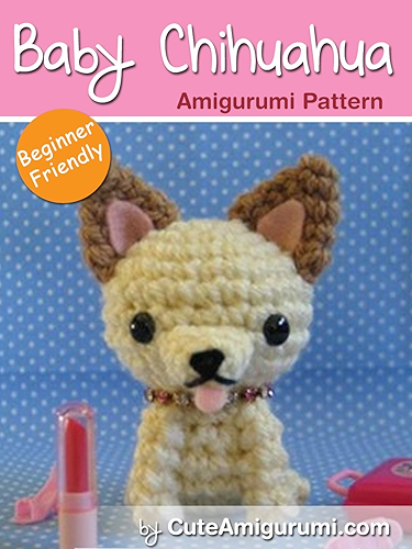 Download Baby Chihuahua Amigurumi Pattern - [Beginner Friendly] (Crochet Pattern Books) (English Edition) PDF