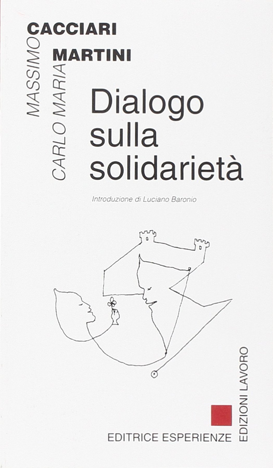 Dialogo Sulla Solidarieta Amazon It Cacciari Massimo Martini Carlo Maria Libri