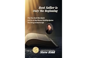 Only the Beginning: Why Your Book Went Quiet And the 90-Day Human Visibility System That Brings It Back to Life (Books & Mark