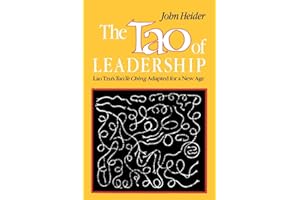 The Tao of Leadership: Lao Tzu's Tao Te Ching Adapted for a New Age