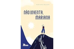 Não inventa, Mariana (Portuguese Edition)