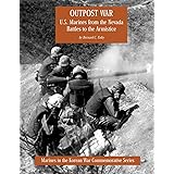 Outpost War: U.S. Marines from the Nevada Battles to the Armistice (Marines in the Korean War Commemorative Series)