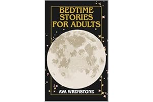 Bedtime Stories for Adults: Short Cozy Fiction Huorous Stories To Fall A Sleep And Reduce Anxiety