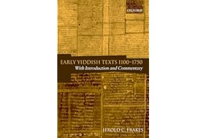 Early Yiddish Texts 1100-1750: With Introduction and Commentary