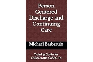 Person Centered Discharge and Continuing Care: Training Guide for CASAC's and CASAC-T’s