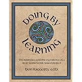 Doing by Learning: The Business Capstone Experience of a Real World, Work-based Project