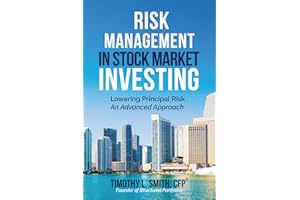 Risk Management in Stock Market Investing: Lowering Principal Risk - An Advanced Approach