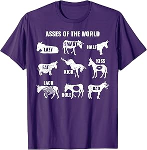 Asses the World Funny Lazy Smart Half Fat Kick Kiss Donkey T-Shirt