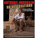 No Reservations: Around the World on an Empty Stomach