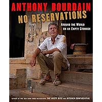 No Reservations: Around the World on an Empty Stomach
