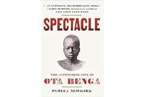 Spectacle: The Astonishing Life of Ota Benga