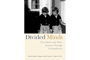 Divided Minds: Twin Sisters and Their Journey Through Schizophrenia