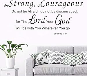 AnFigure Bible Verse Wall Decal, Religious Wall Decals, Quotes Home Art Decor Vinyl Stickers Be Strong and Courageous Do Not Be Afraid for The Lord Your God Will Be with You Wherever You Go 23