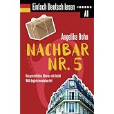 Einfach Deutsch lesen: Nachbar Nr. 5 - Kurzgeschichten- Niveau: sehr leicht - With English vocabulary list (German Edition)