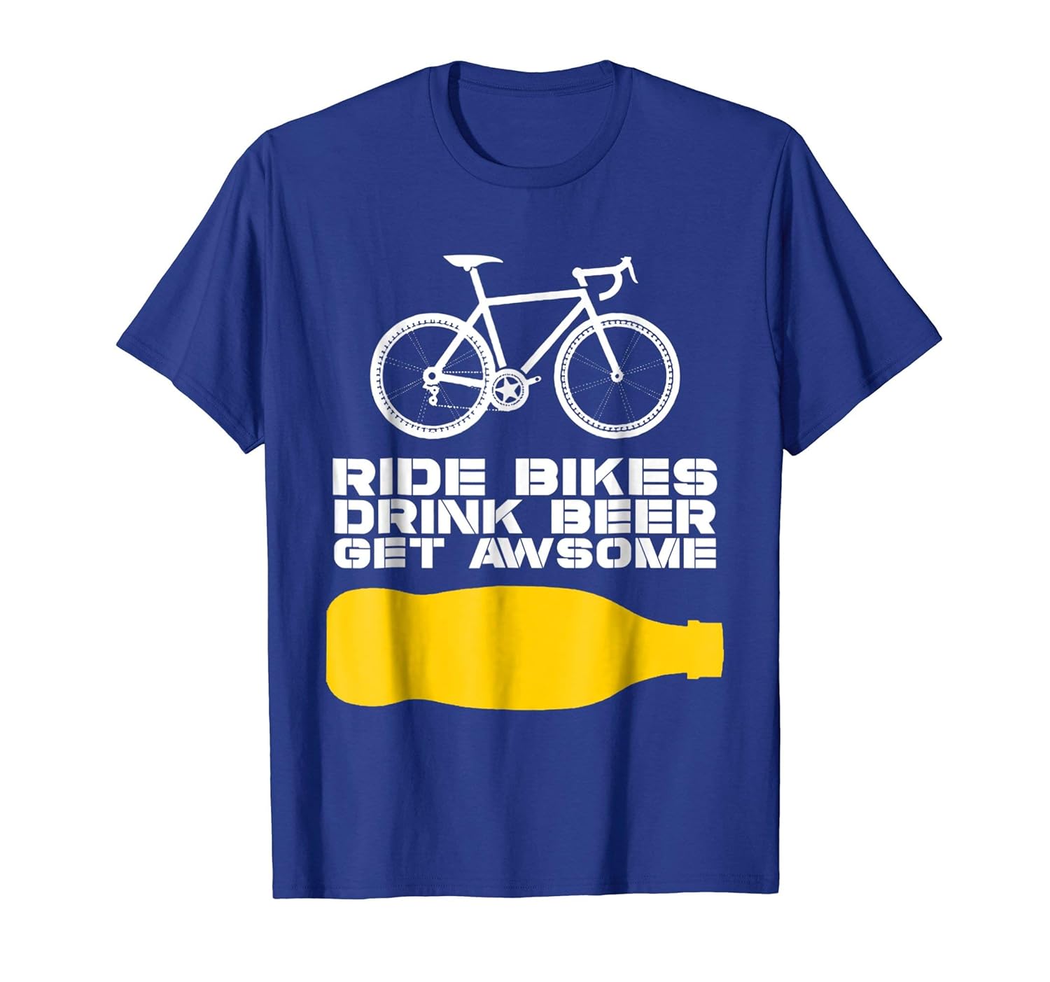 Ride Bikes Drink Beer Get Awesome Funny Cycling T Shirt Colonhue