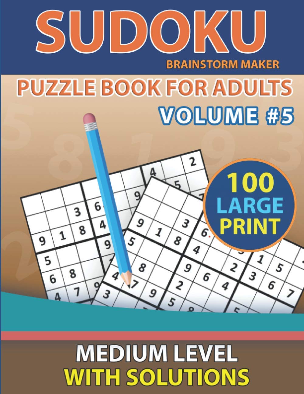 sudoku puzzle book for adults 100 sudoku puzzles with medium level volume 5 one puzzle per page with solutions maker brainstorm 9798682727421 amazon com books