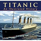 Titanic: An Illustrated History