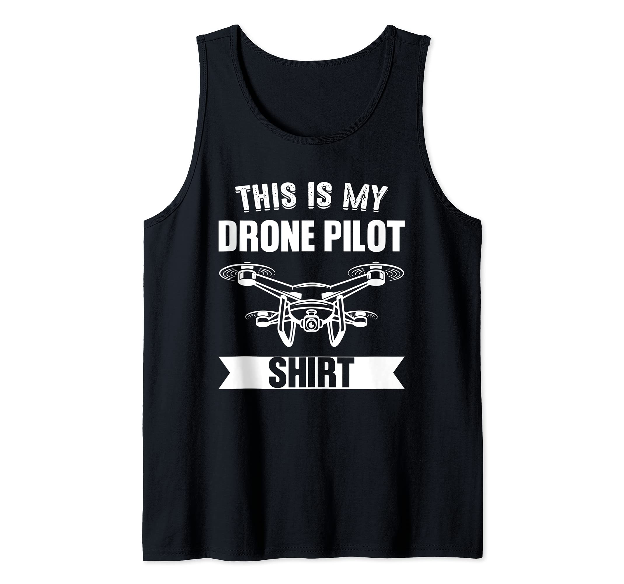 This is my Drone Pilot shirt Drone Pilot Tank Top