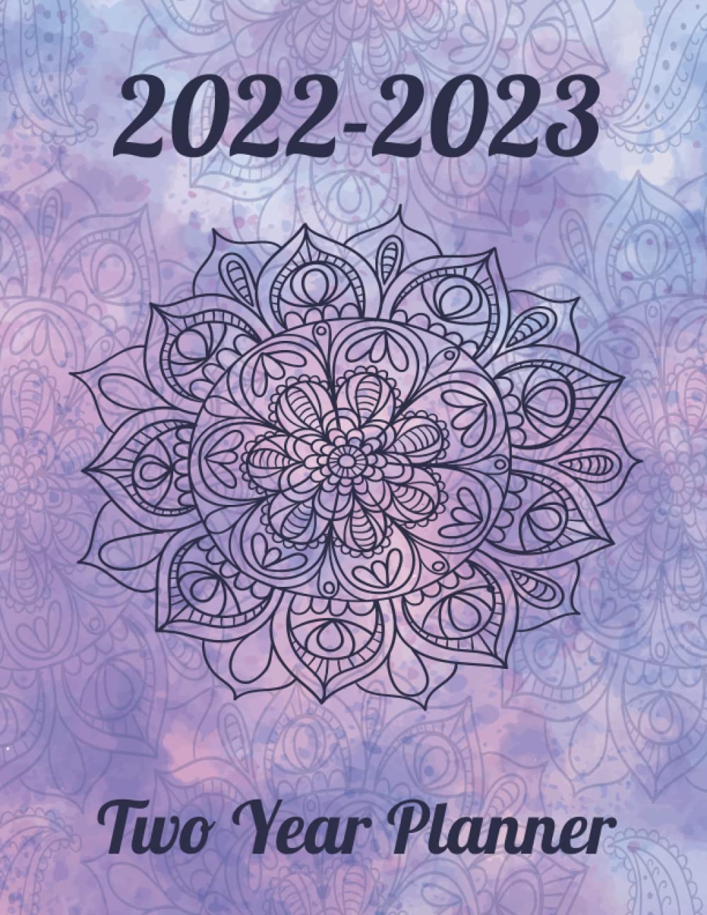 Two Year Calendar 2022 And 2023 2022-2023 Two Year Planner: Large 2 Year Calendar Monthly Planner Diary  January 2022 Up To December 2023 For To Do List And Academic Agenda  Schedule ... 2022-2023) | Watercolor Mandala Cover: Amazon.co.uk: Star  Planners, Sandra: 9798742269618: Books