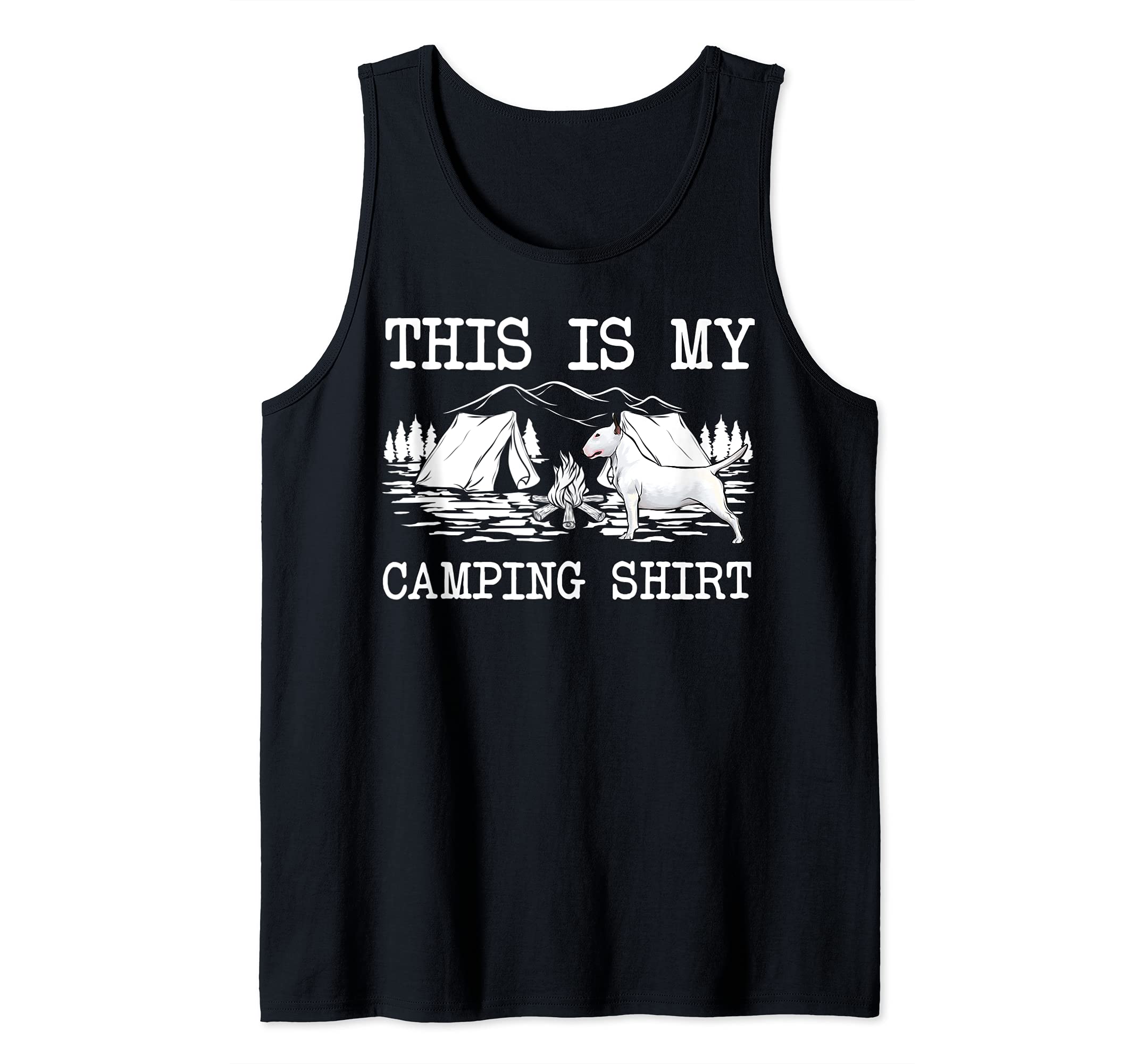 Campfire Bull Terrier Dog This Is My Camping Tank Top