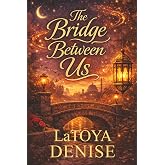 The Bridge Between Us