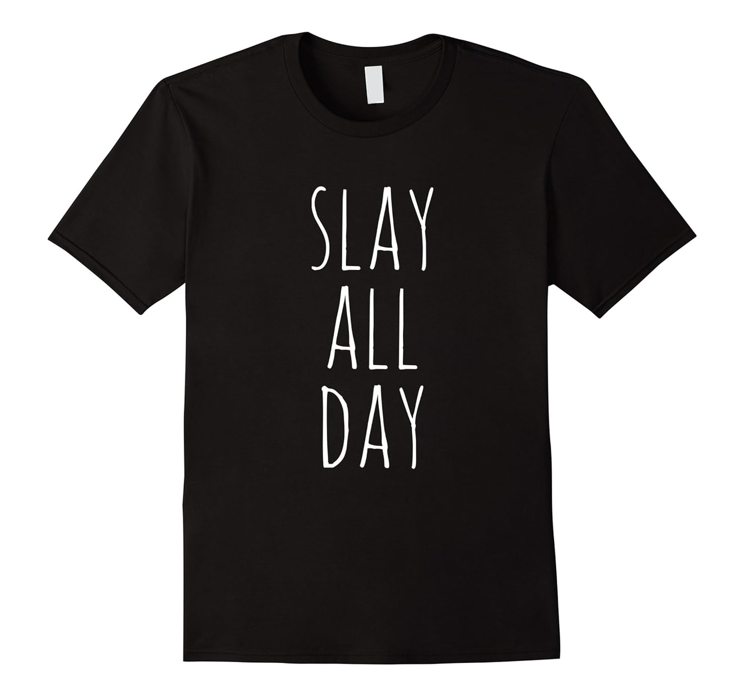 Motivational Slay All Day Shirt-ANZ