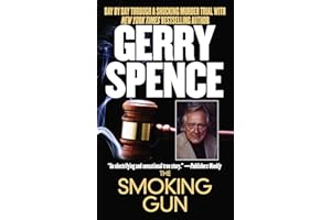 The Smoking Gun: Day by Day Through a Shocking Murder Trial with Gerry Spence