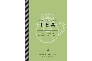 How to Make Tea: The Science Behind the Leaf