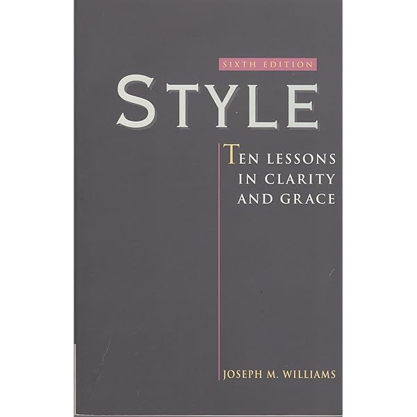 Style: Lessons in Clarity and Grace (11th Edition): Williams