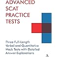 Advanced Scat Practice Tests: 3 Full-Length Verbal and Quantitative Mock Tests with Detailed Answer Explanations (Anthem Learning Scat(tm) Test Prep) (Anthem Learning SCAT™ Test Prep)
