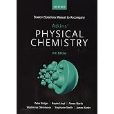 Student Solutions Manual to accompany Atkins' Physical Chemistry 11th edition