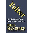 Falter: Has the Human Game Begun to Play Itself Out?