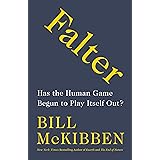 Falter: Has the Human Game Begun to Play Itself Out?