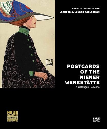 Download Postcards of the Wiener Werkstatte: A Catalog Raisonne: Selections from the Leonard A. Lauder Collection PDF